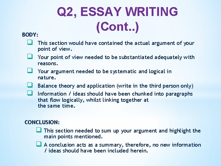 Q 2, ESSAY WRITING (Cont. . ) BODY: q This section would have contained