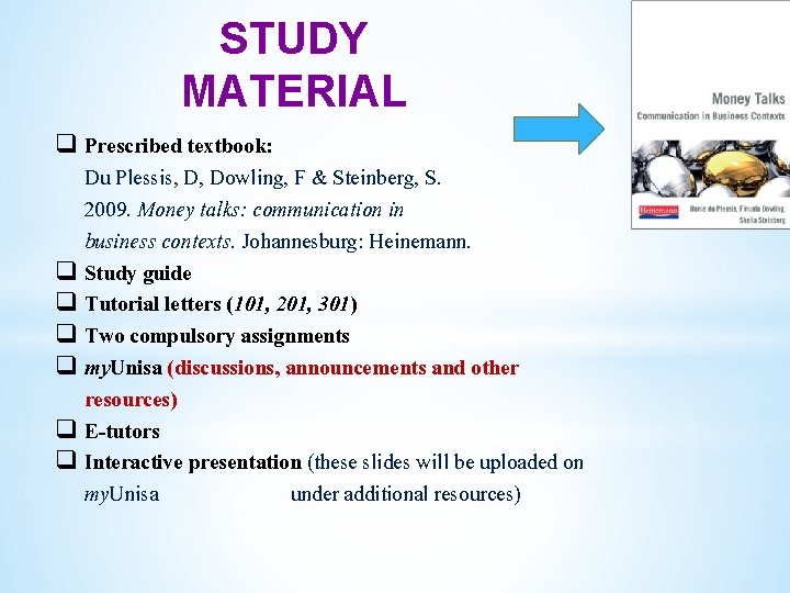 STUDY MATERIAL q Prescribed textbook: Du Plessis, D, Dowling, F & Steinberg, S. 2009.