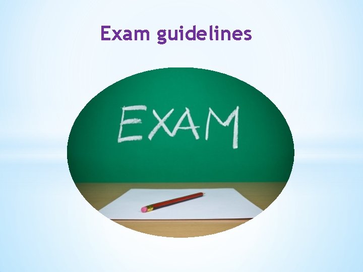 Exam guidelines 