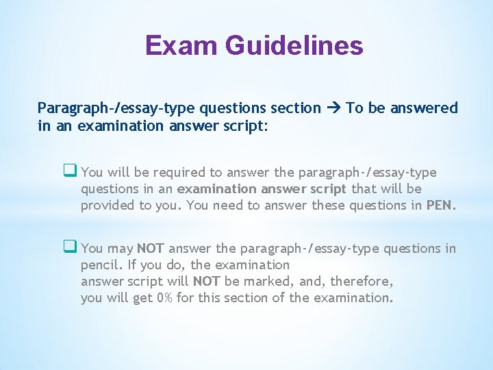 Exam Guidelines Paragraph-/essay-type questions section To be answered in an examination answer script: q
