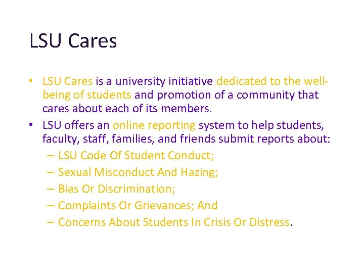 LSU Cares • LSU Cares is a university initiative dedicated to the wellbeing of