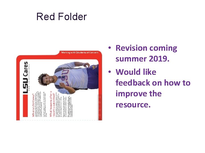 Red Folder • Revision coming summer 2019. • Would like feedback on how to