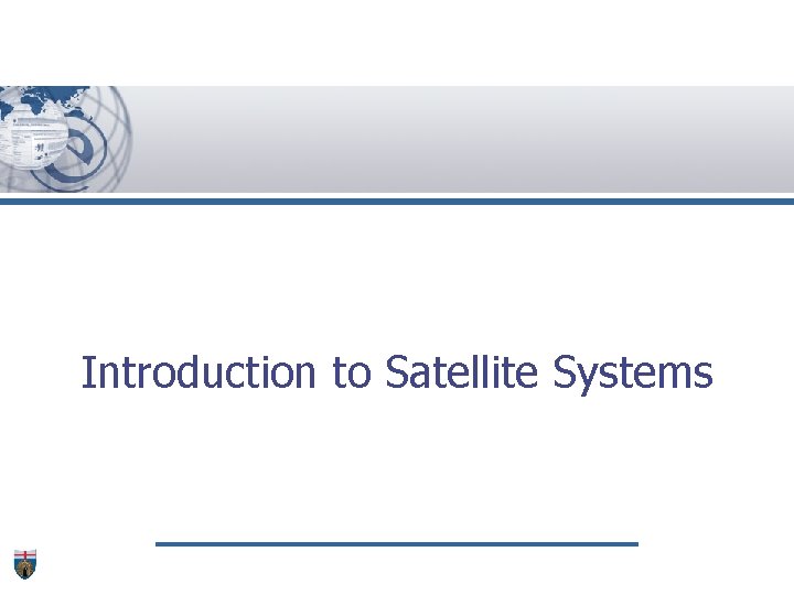 Introduction to Satellite Systems 