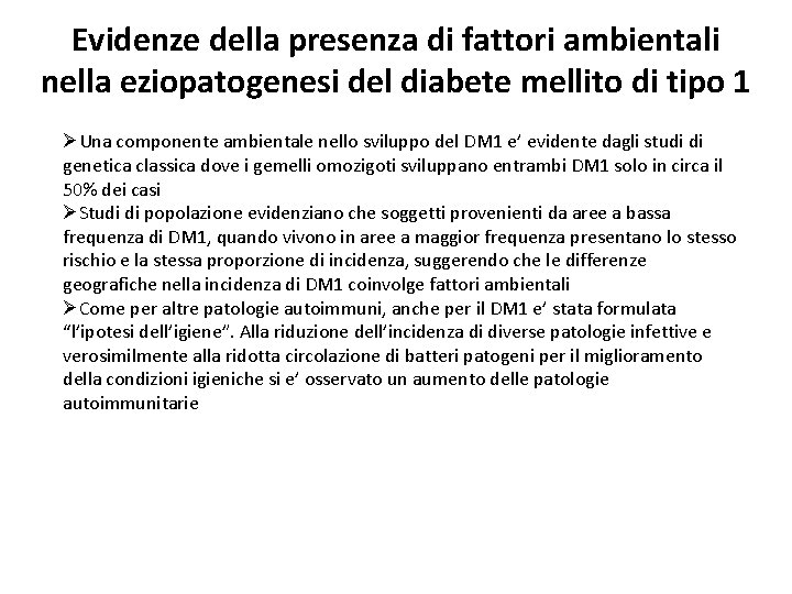 Evidenze della presenza di fattori ambientali nella eziopatogenesi del diabete mellito di tipo 1