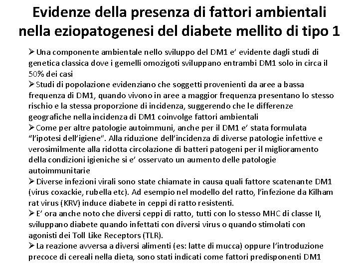 Evidenze della presenza di fattori ambientali nella eziopatogenesi del diabete mellito di tipo 1