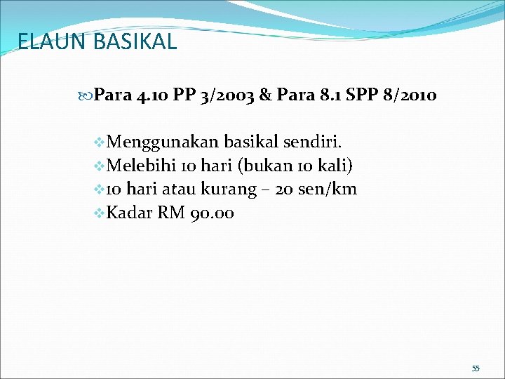 ELAUN BASIKAL Para 4. 10 PP 3/2003 & Para 8. 1 SPP 8/2010 v