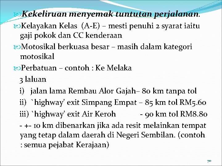  Kekeliruan menyemak tuntutan perjalanan. Kelayakan Kelas (A-E) – mesti penuhi 2 syarat iaitu