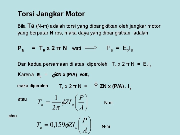 Torsi Jangkar Motor Bila Ta (N-m) adalah torsi yang dibangkitkan oleh jangkar motor yang Torsi Jangkar Motor Bila Ta (N-m) adalah torsi yang dibangkitkan oleh jangkar motor yang