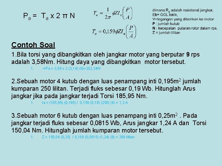Pa = T a x 2 π N Contoh Soal 1. Bila torsi yang Pa = T a x 2 π N Contoh Soal 1. Bila torsi yang