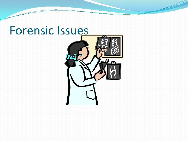 Forensic Issues 