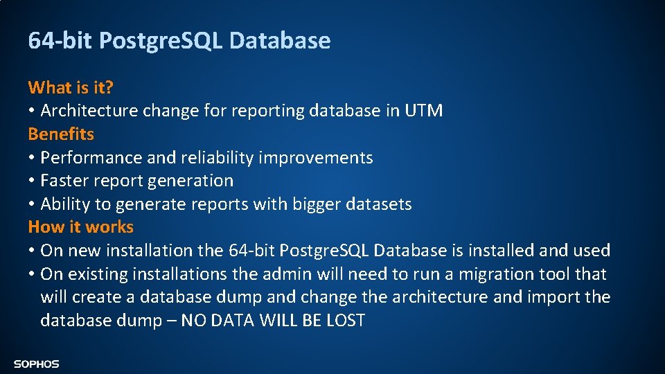 64 -bit Postgre. SQL Database What is it? • Architecture change for reporting database