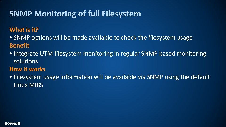 SNMP Monitoring of full Filesystem What is it? • SNMP options will be made