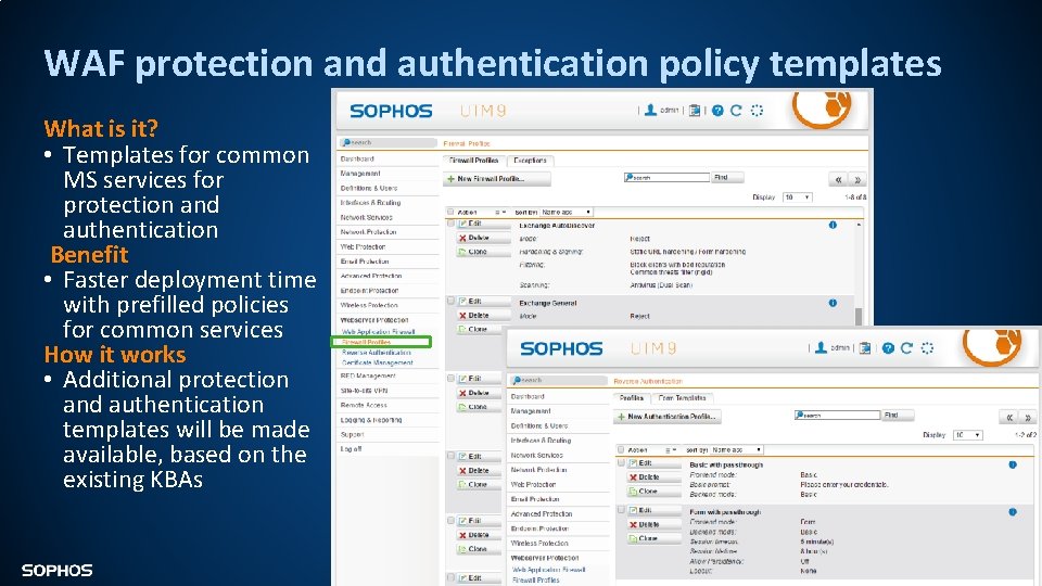 WAF protection and authentication policy templates What is it? • Templates for common MS