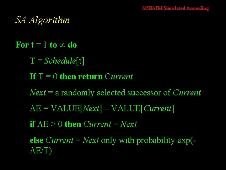 G 5 BAIM Simulated Annealing SA Algorithm For t = 1 to do T