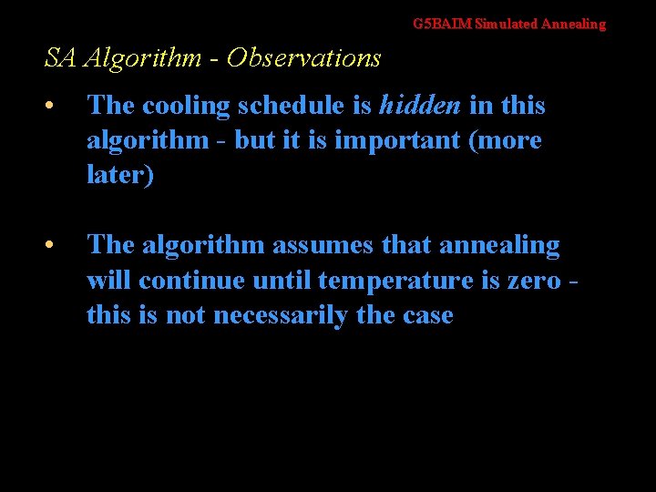G 5 BAIM Simulated Annealing SA Algorithm - Observations • The cooling schedule is