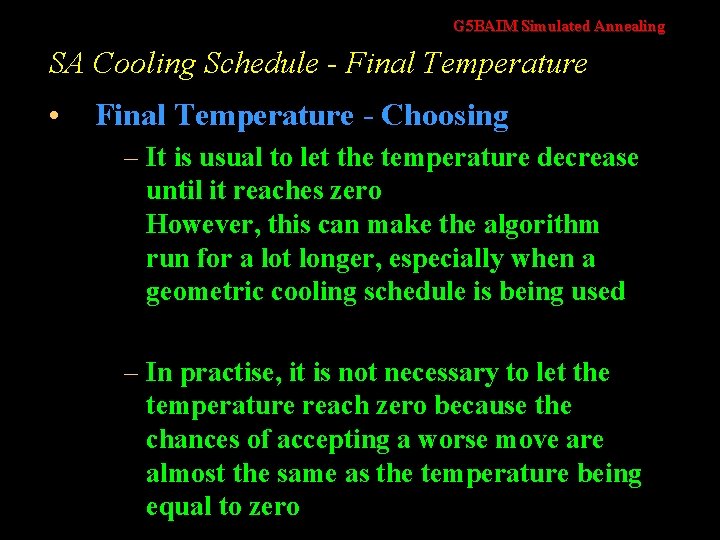 G 5 BAIM Simulated Annealing SA Cooling Schedule - Final Temperature • Final Temperature
