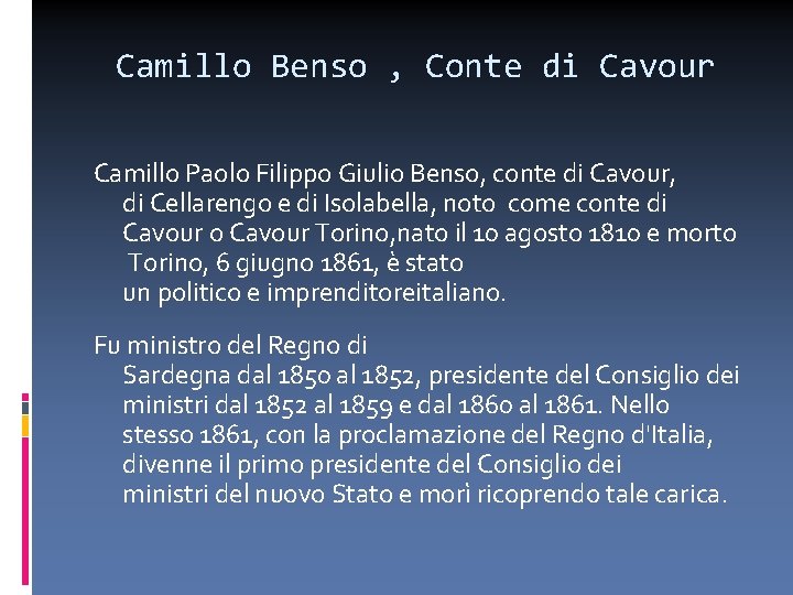 Camillo Benso , Conte di Cavour Camillo Paolo Filippo Giulio Benso, conte di Cavour,