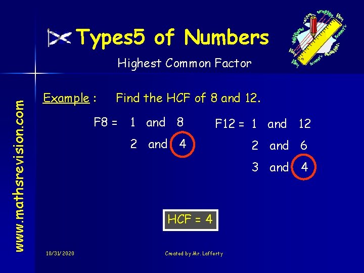 Types 5 of Numbers www. mathsrevision. com Highest Common Factor Example : Find the