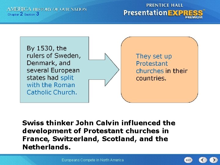 Chapter 2 Section 3 Swiss thinker John Calvin influenced the development of Protestant churches