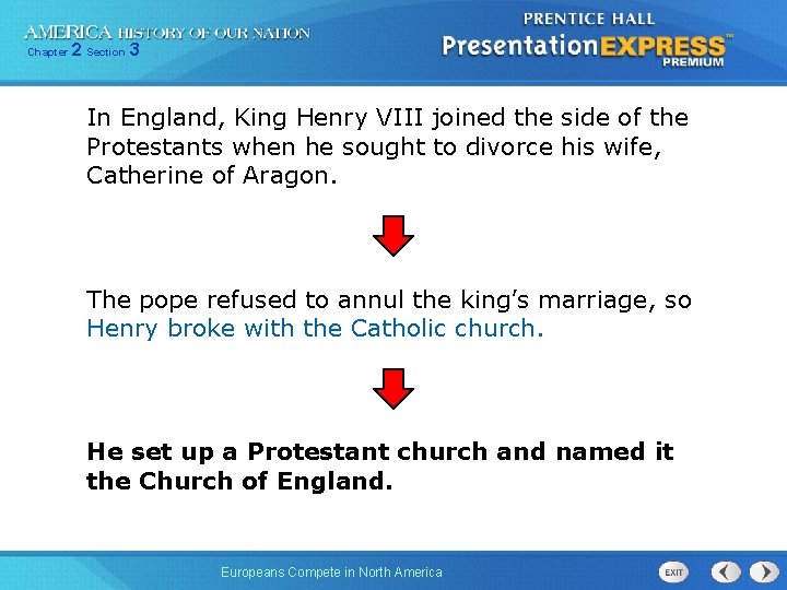 Chapter 2 Section 3 In England, King Henry VIII joined the side of the