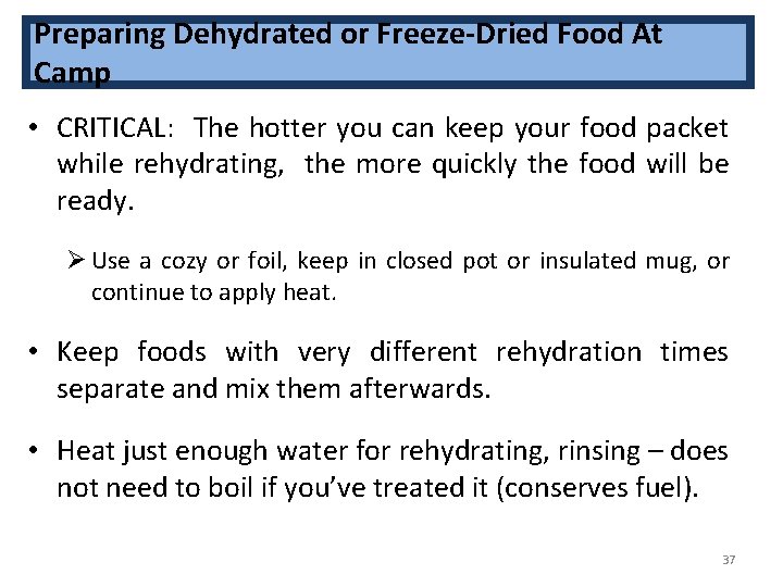 Preparing Dehydrated or Freeze-Dried Food At Camp • CRITICAL: The hotter you can keep