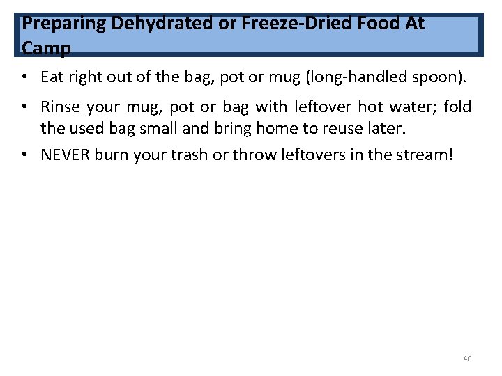 Preparing Dehydrated or Freeze-Dried Food At Camp • Eat right out of the bag,
