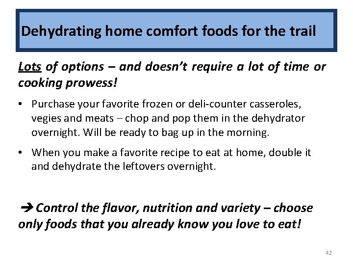Dehydrating home comfort foods for the trail Lots of options – and doesn’t require
