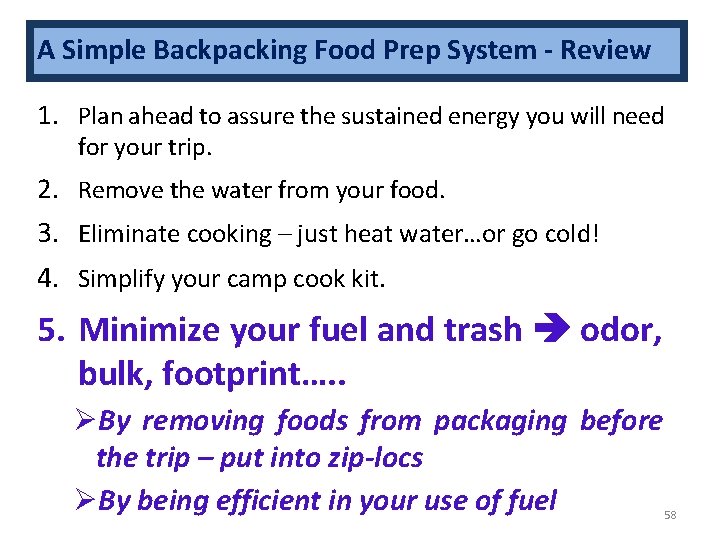 A Simple Backpacking Food Prep System - Review 1. Plan ahead to assure the