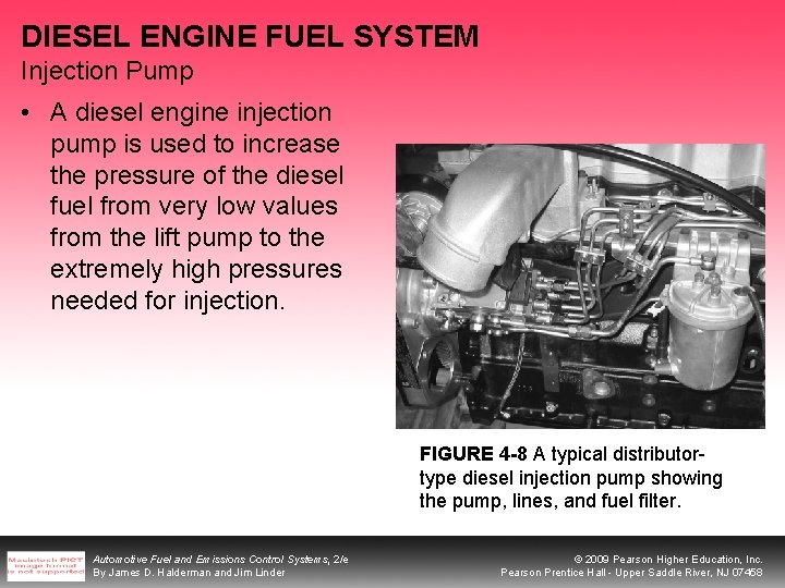 DIESEL ENGINE FUEL SYSTEM Injection Pump • A diesel engine injection pump is used