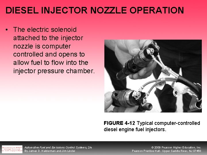 DIESEL INJECTOR NOZZLE OPERATION • The electric solenoid attached to the injector nozzle is