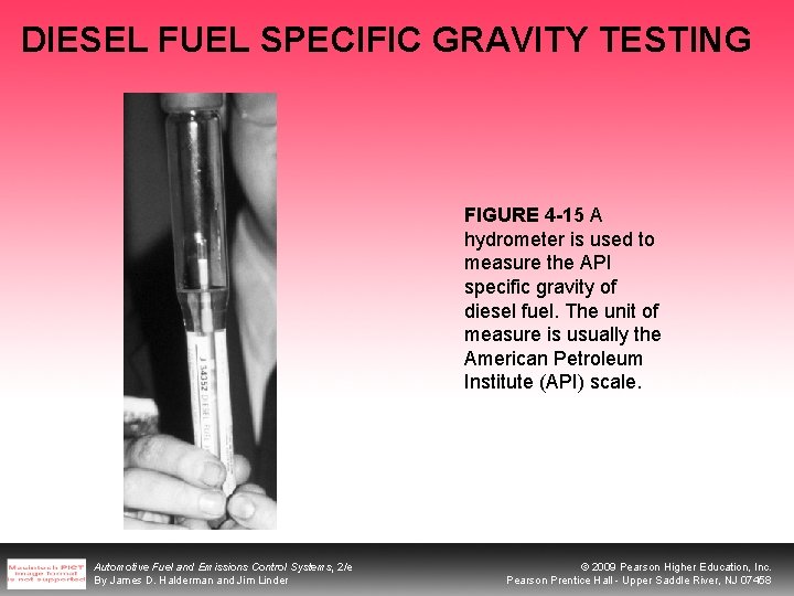 DIESEL FUEL SPECIFIC GRAVITY TESTING FIGURE 4 -15 A hydrometer is used to measure