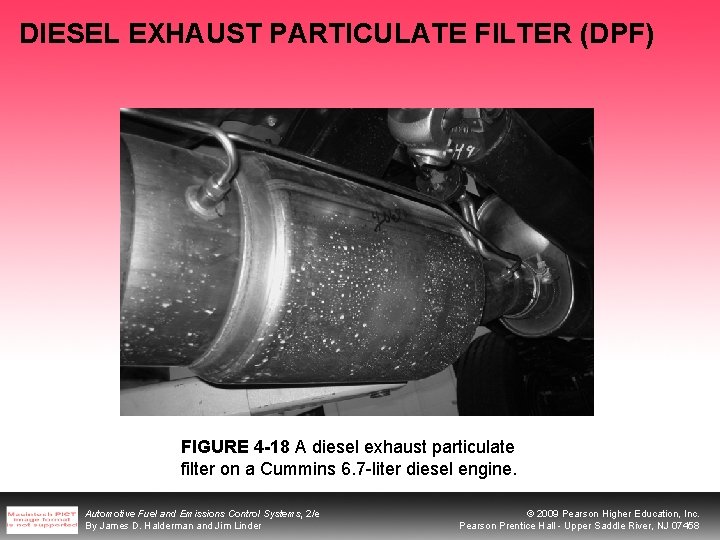DIESEL EXHAUST PARTICULATE FILTER (DPF) FIGURE 4 -18 A diesel exhaust particulate filter on