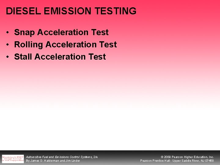 DIESEL EMISSION TESTING • Snap Acceleration Test • Rolling Acceleration Test • Stall Acceleration