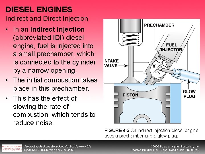 DIESEL ENGINES Indirect and Direct Injection • In an indirect injection (abbreviated IDI) diesel