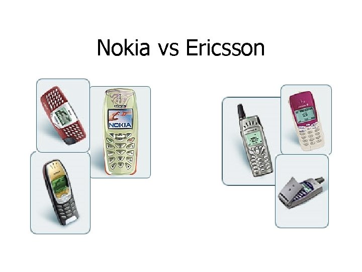 Nokia vs Ericsson 
