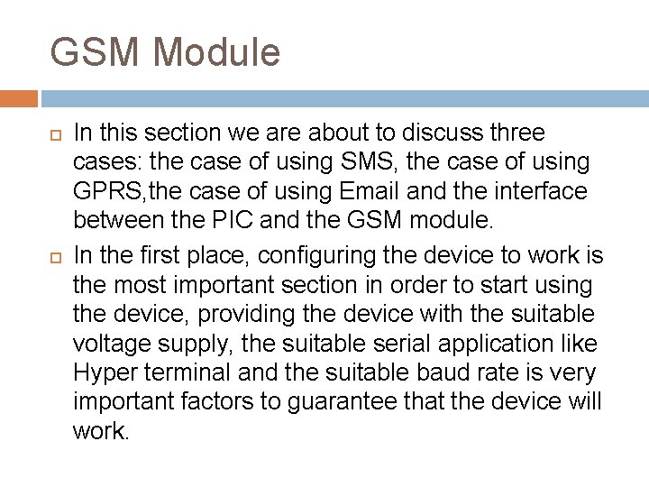 GSM Module In this section we are about to discuss three cases: the case