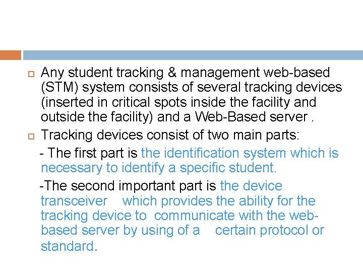 Any student tracking & management web-based (STM) system consists of several tracking devices (inserted