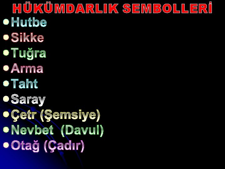 l l l l l HÜKÜMDARLIK SEMBOLLERİ 