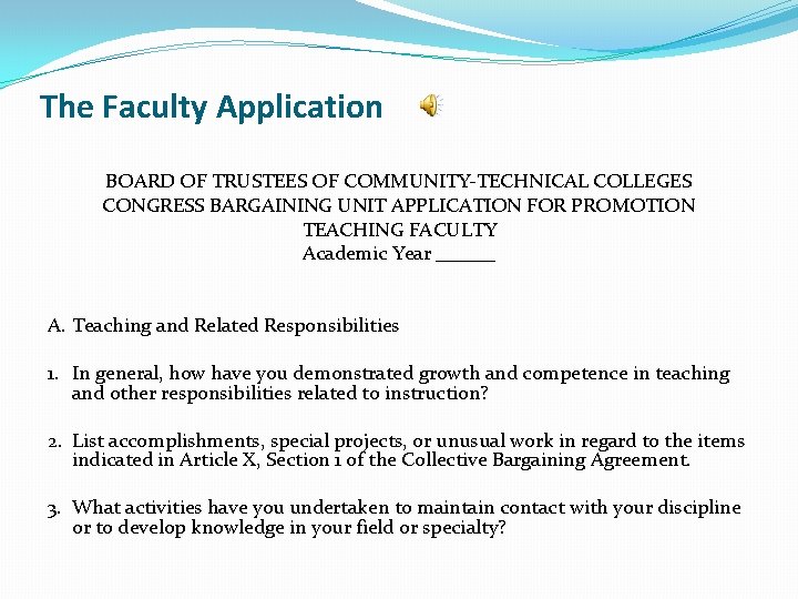 The Faculty Application BOARD OF TRUSTEES OF COMMUNITY-TECHNICAL COLLEGES CONGRESS BARGAINING UNIT APPLICATION FOR