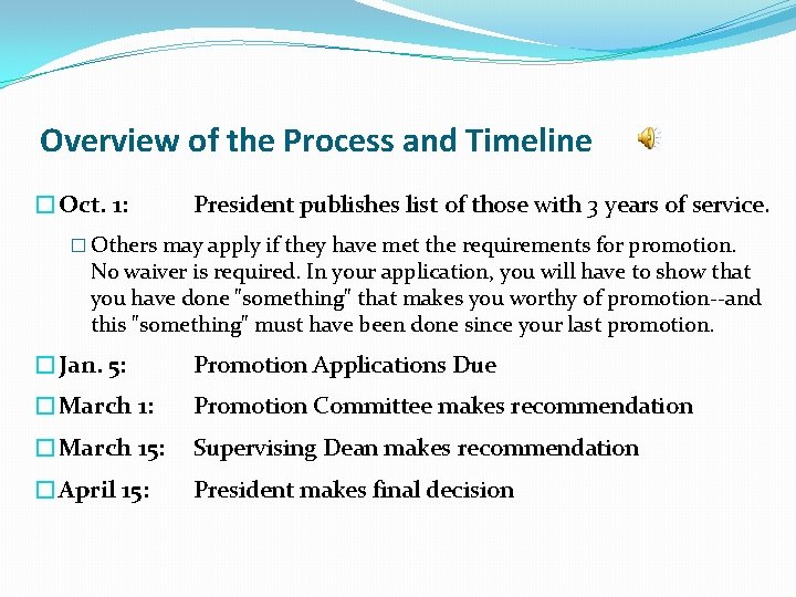 Overview of the Process and Timeline �Oct. 1: President publishes list of those with