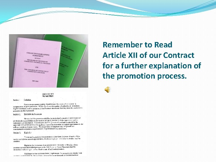 Remember to Read Article XII of our Contract for a further explanation of the