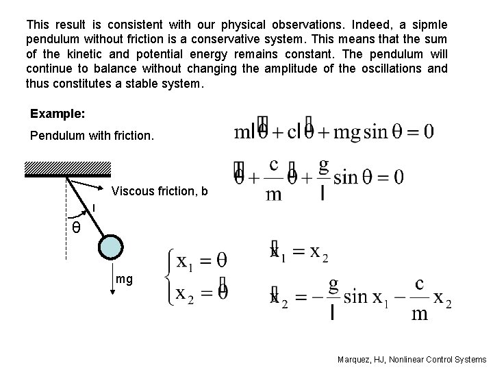 This result is consistent with our physical observations. Indeed, a sipmle pendulum without friction