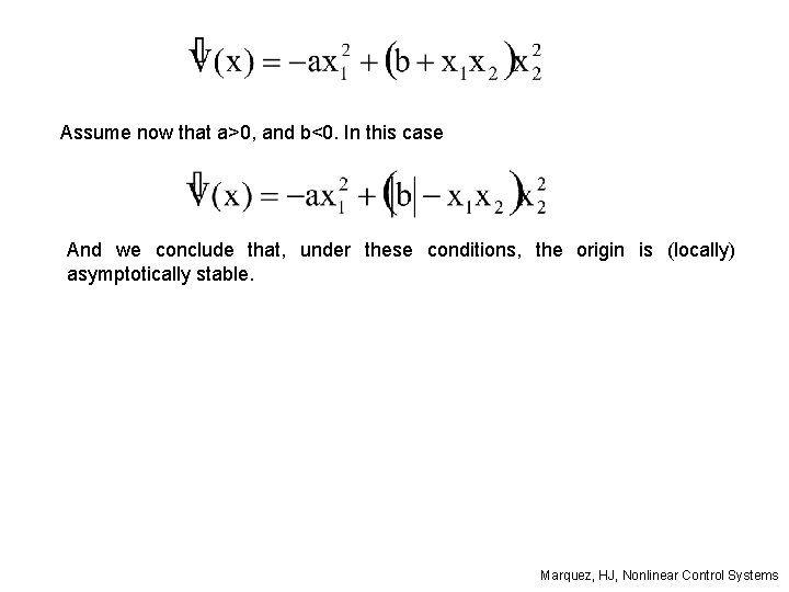 Assume now that a>0, and b<0. In this case And we conclude that, under