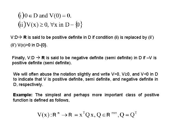 V: D R is said to be positive definite in D if condition (ii)