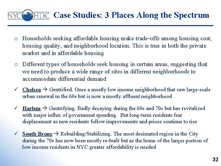 Case Studies: 3 Places Along the Spectrum o Households seeking affordable housing make trade-offs