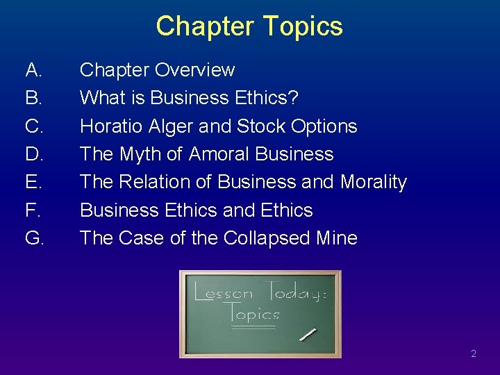 Chapter Topics A. B. C. D. E. F. G. Chapter Overview What is Business