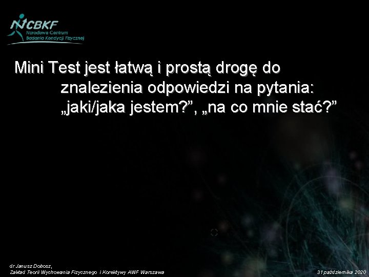 Mini Test jest łatwą i prostą drogę do znalezienia odpowiedzi na pytania: „jaki/jaka jestem?