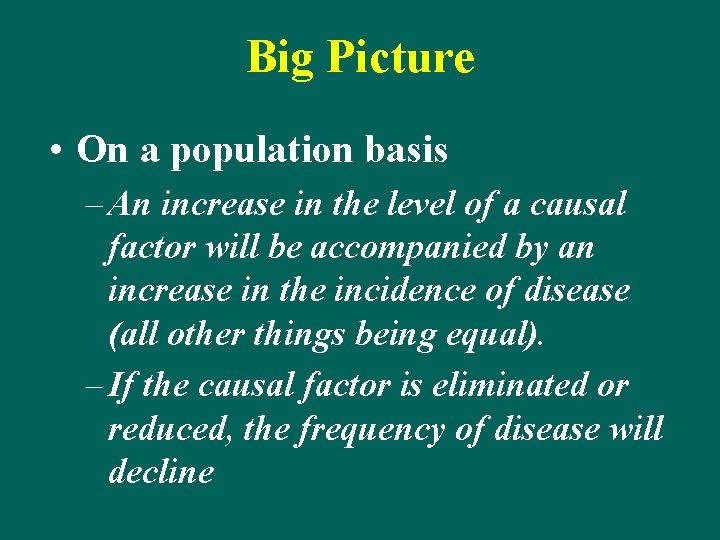 Big Picture • On a population basis – An increase in the level of