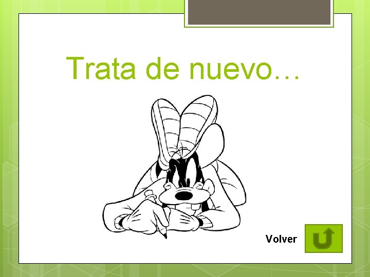 Trata de nuevo… Volver 