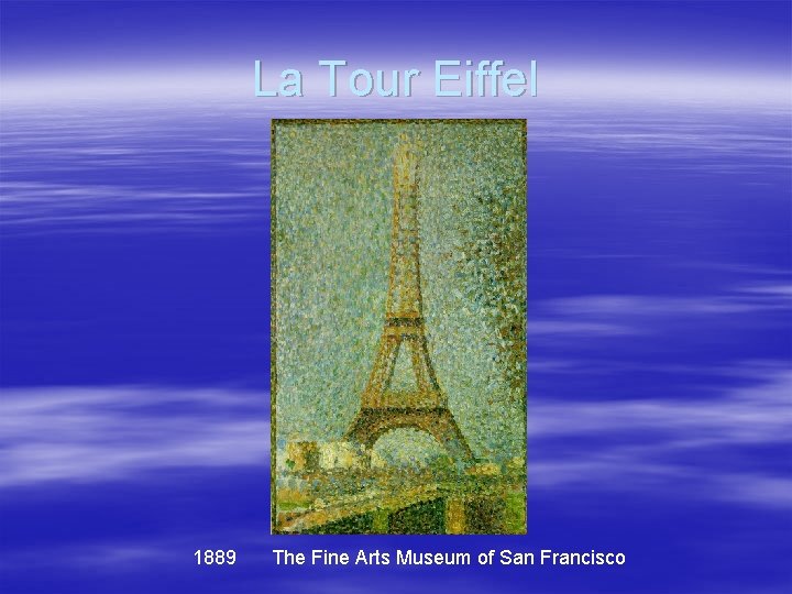 La Tour Eiffel 1889 The Fine Arts Museum of San Francisco 